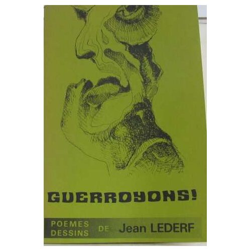 Guerroyons! Poèmes/Dessins