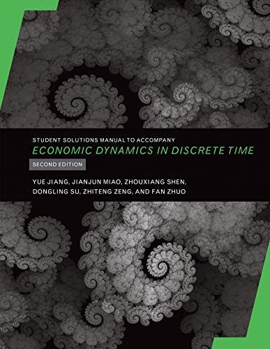 Student Solutions Manual To Accompany Economic Dynamics In Discrete Time