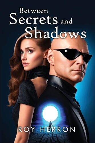 Between Secrets And Shadows