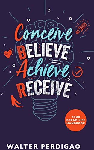 Cbar - Conceive, Believe, Achieve, Receive