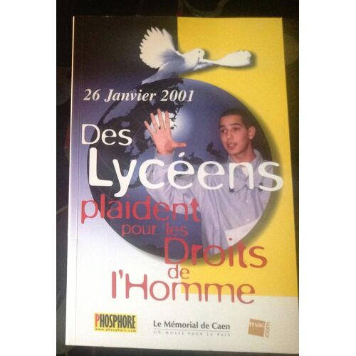 Des Lyceens Plaident Pour Les Droits De L'homme  N° 00 : 26 Janvier 2001 : Des Lyceens Plaident Pour Les Droits De L'homme