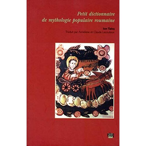 Petit Dictionnaire De Mythologie Populaire Roumaine