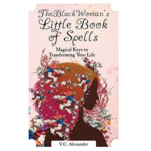 The Black Woman's Little Book Of Spells