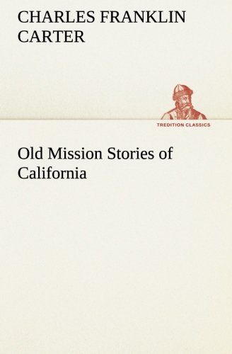 Old Mission Stories Of California