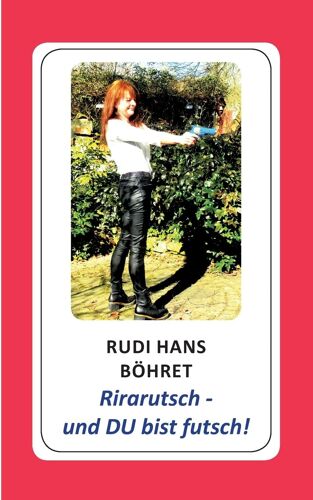 Rirarutsch - Und Du Bist Futsch!