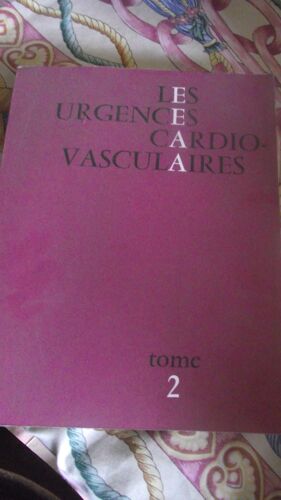 Les Urgences Cardio Vasculaires Tome 2