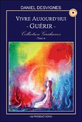 Vivre Aujourd'hui - Tome 4 : Guérir