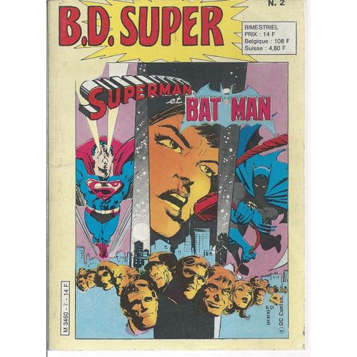 B.D. ( Bd ) Super N° 2 ( Superman Et Batman ) : " Né Pour Être Superman "