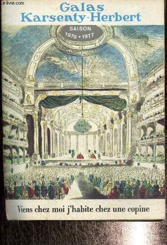 Galas Karsenty-Herbert, Saison 1976-1977 : Viens Chez Moi J Habite Chez Une Copine