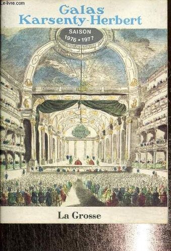 Galas Karsenty-Herbert, Saison 1976-1977 : La Grosse