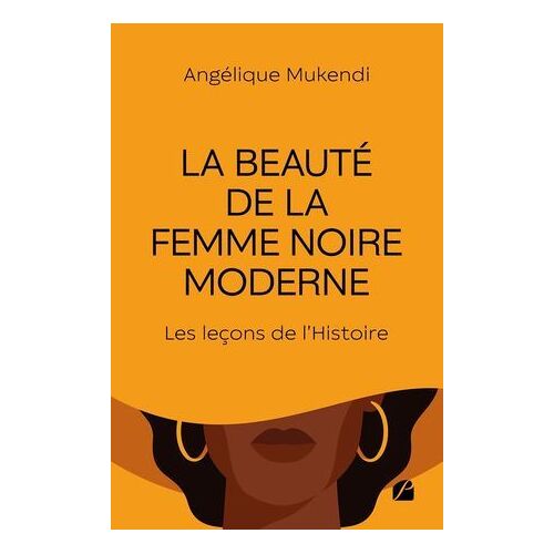 La Beauté De La Femme Noire Moderne : Les Leçons De L'histoire