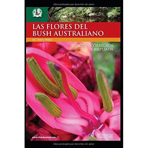 Las Flores De Bush | Introducción Al Método De Sanación Floral Australiano: El Conocimiento Ancestral Que Ha Ido Pasando A Través Del Tiempo