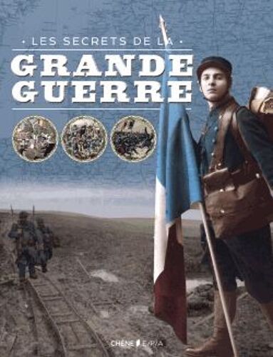 Les Secrets De La Grande Guerre