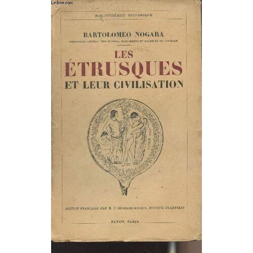 Les Étrusques Et Leur Civilisation - Bibliothèque Historique