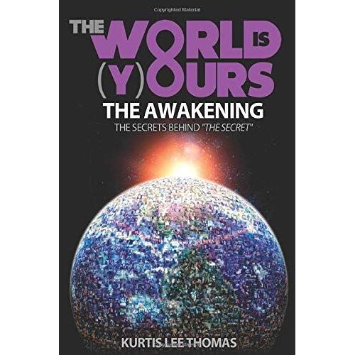 The World Is Yours - The Awakening - The Secrets Behind "The Secret"