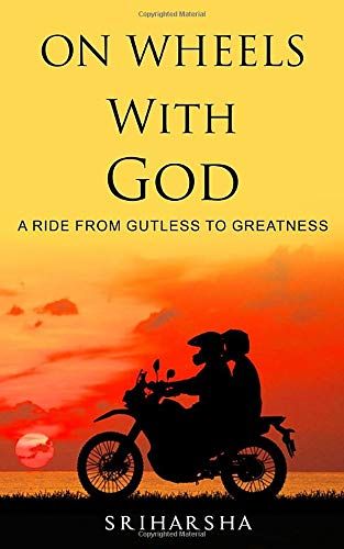 On Wheels With God: A Ride From Gutless To Greatness