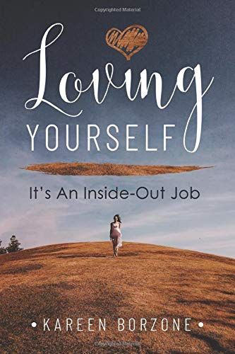 Loving Yourself: It's An Inside-Out Job
