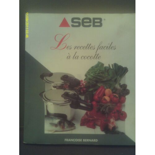 Seb Les Recettes Faciles A La Cocotte / Sensor Ou Optima