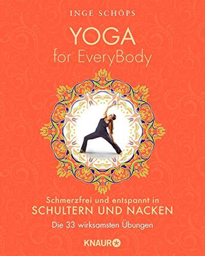Yoga For Everybody - Schmerzfrei Und Entspannt In Schultern Und Nacken