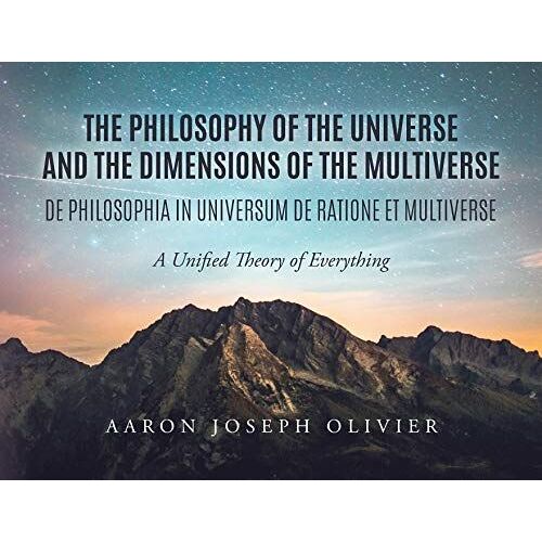 The Philosophy Of The Universe And The Dimensions Of The Multiverse