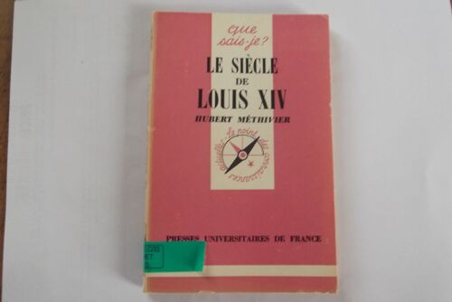 Le Siècle De Louis Xiv Que Sais-Je? N°426