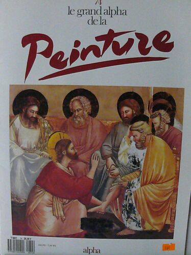 Le Grand Alpha De La Peinture  N° 74 : Le Gothique Suite