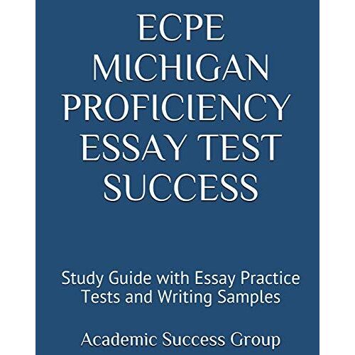 Ecpe Michigan Proficiency Essay Test Success