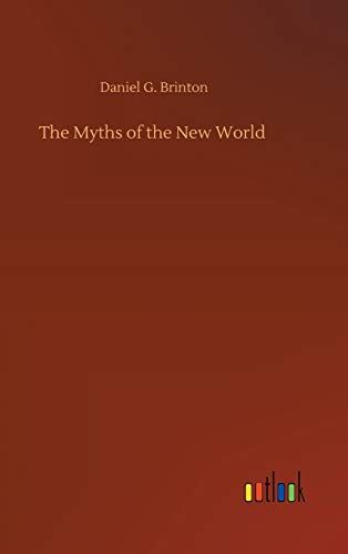 The Myths Of The New World