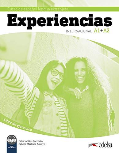 Experiencias Internacional A1 + A2. Libro De Ejercicios