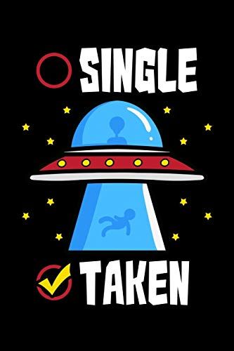 Single Taken: Alien Notebook To Write In, 6x9, Lined, 120 Pages Journal
