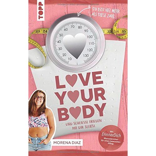 Love Your Body Und Schließe Frieden Mit Dir Selbst!