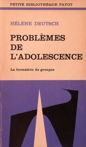 Problèmes De L'adolescence : La Formation De Groupes ( Selected Problems Of Adolescence )