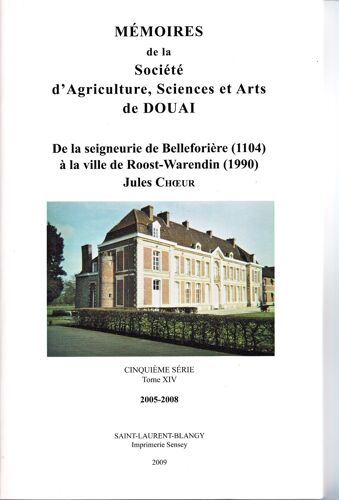 De La Seigneurie De Belleforiere A La Ville De Roost Warendin