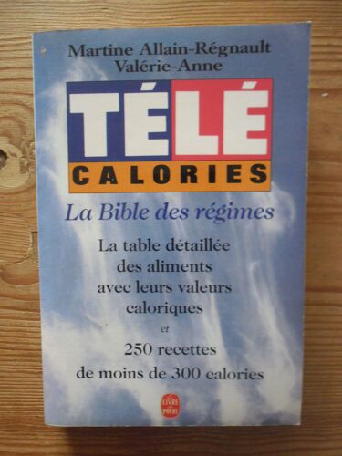 Télé Calories - La Bible Des Régimes