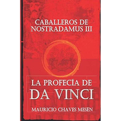 Caballeros De Nostradamus Iii. La Profecía De Da Vinci