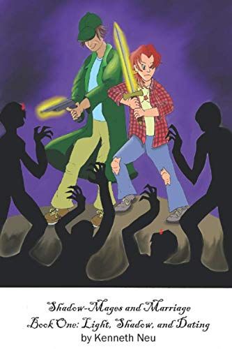 Shadow-Mages And Marriage Book One: Light, Shadow, And Dating