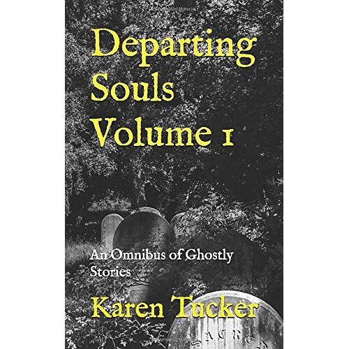 Departing Souls Volume 1: An Omnibus Of Ghostly Stories