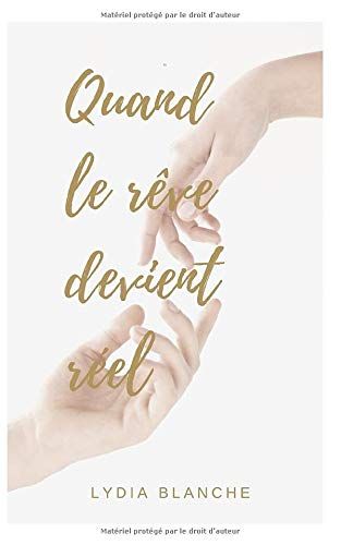 Quand Le Rêve Devient Réel