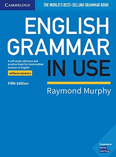 English Grammar In Use. Book Without Answers. Fifth Edition