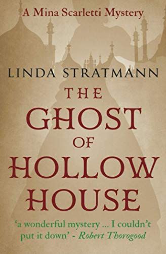 The Ghost Of Hollow House (Mina Scarletti Mystery)