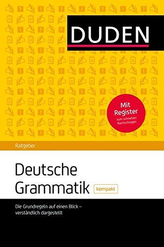Duden Ratgeber - Deutsche Grammatik Kompakt