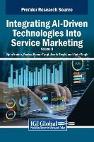 Integrating Ai-Driven Technologies Into Service Marketing, Vol 2