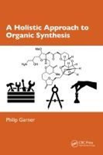 A Holistic Approach To Organic Synthesis