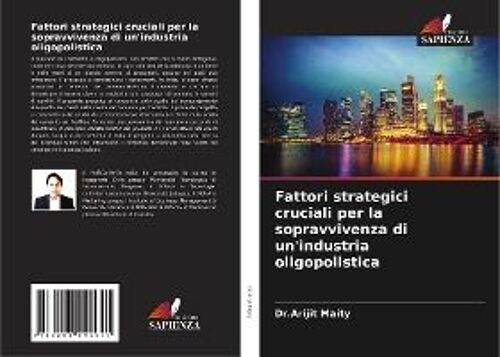 Fattori Strategici Cruciali Per La Sopravvivenza Di Un'industria Oligopolistica