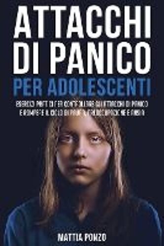 Attacchi Di Panico Per Adolescenti