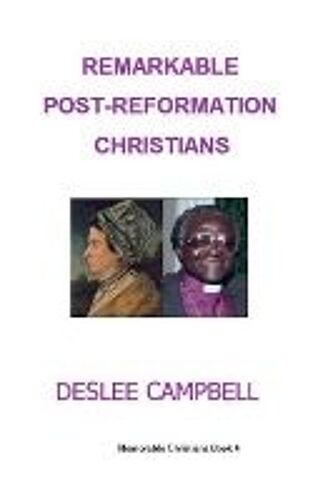 Remarkable Post-Reformation Christians