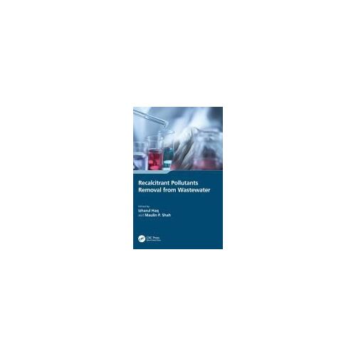 Recalcitrant Pollutants Removal From Wastewater