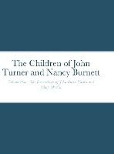 The Children Of John Turner And Nancy Burnett