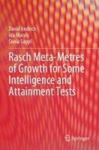 Rasch Meta-Metres Of Growth For Some Intelligence And Attainment Tests