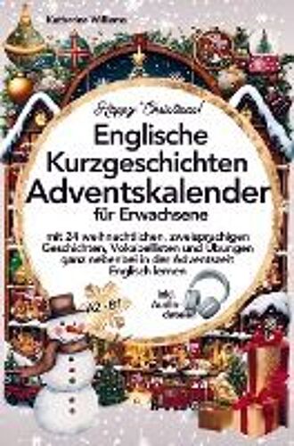 Happy Christmas! Englische Kurzgeschichten Adventskalender Inkl. Audiodateien Für Erwachsene